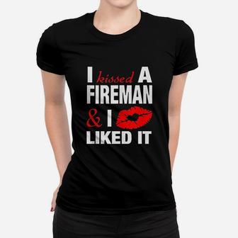 I Kissed A Fireman Funny Firefighters Girlfriend Wife Gift Ladies Tee - Seseable
