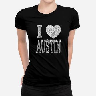 I Love Austin Valentine Boyfriend Son Husband Name Ladies Tee - Seseable