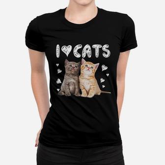I Love Cats I Love Kittens Cat Lover Ladies Tee - Seseable