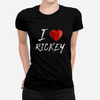 I Love Heart Rickey Family Name Ladies Tee - Seseable