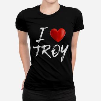 I Love Heart Troy Family Name Ladies Tee - Seseable