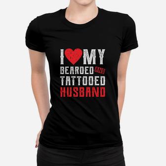 I Love My Bearded And Tattooed Husband Gift For Wife Ladies Tee - Seseable