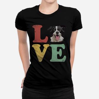 I Love My Border Collie Gifts For Dog Lovers Ladies Tee - Seseable