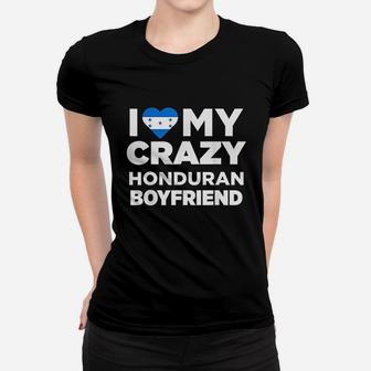 I Love My Crazy Honduran Boyfriend Honduras Ladies Tee - Seseable