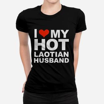 I Love My Hot Laotian Husband Married Wife Marriage Ladies Tee - Seseable