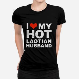 I Love My Hot Laotian Husband Married Wife Marriage Laos Ladies Tee - Seseable