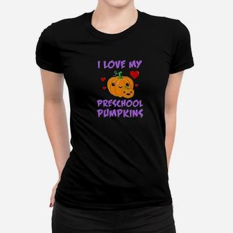 I Love My Preschool Pumpkins Cute Halloween Teacher Ladies Tee - Seseable
