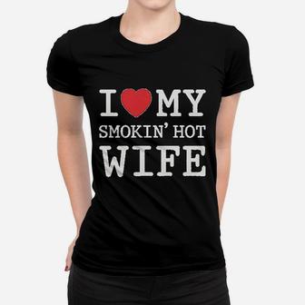I Love My Smoking Wife Mothers Day Romantic Gift Ladies Tee - Seseable