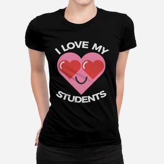 I Love My Students Valentines Day Teacher Ladies Tee - Seseable