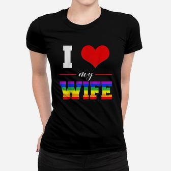 I Love My Wife Lgbt Lesbian Gay Pride Rainbow Ladies Tee - Seseable
