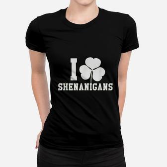 I Love Shenanigans Shamrock St Patricks Day Ladies Tee - Seseable