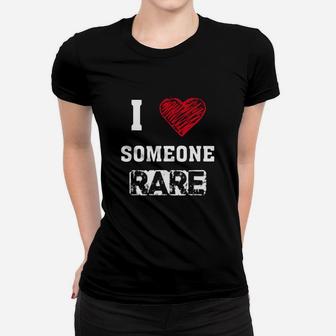 I Love Someone Rare Tshirt For Rare Diseases Awareness Women T-shirt - Seseable