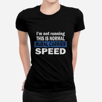 I' M Not Running This Is Normal Rural Carrier Speed Ladies Tee - Seseable