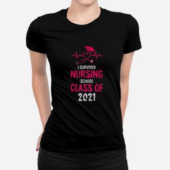 I Survived Nursing School 2021 Nurse Graduation Ladies Tee - Seseable