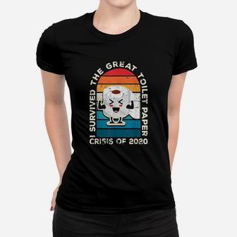 I Survived The Great Toilet Paper Crisis Of 2020 Gift Ladies Tee - Seseable