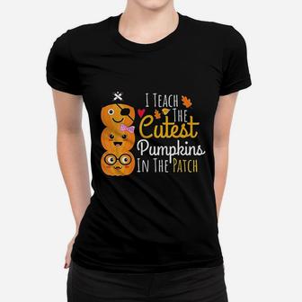I Teach The Cutest Pumpkins In The Patch Teacher Halloween Ladies Tee - Seseable