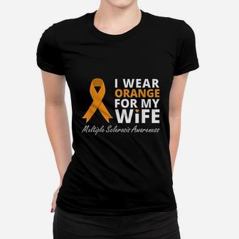 I Wear Orange For My Wife Ms Awareness Ribbon Ladies Tee - Seseable