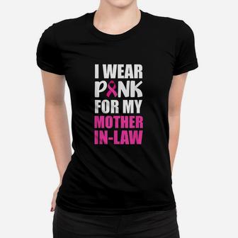 I Wear Pink For My Mother In Law Pink Ribbon Ladies Tee - Seseable
