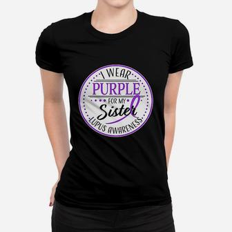 I Wear Purple For My Sister Lupus Awareness Ladies Tee - Seseable