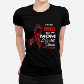 I Wear Red For My Mom Heart Disease Ladies Tee - Seseable