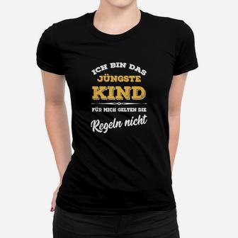 Ich bin das jüngste Kind Lustiges Schwarz Frauen Tshirt, Keine Regeln Motiv - Seseable