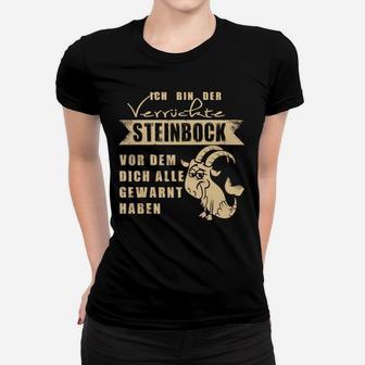 Ich Bin Der Steinbock Vor Dem Dich Alle Gewarnt Haben Frauen T-Shirt - Seseable