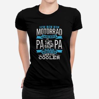 Ich Bin Ein Motorrad Fahrender Papa Frauen T-Shirt - Seseable