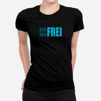 Ich Bin Frei Motiv Frauen Tshirt in Schwarz, Inspirierende Freiheit Tee - Seseable