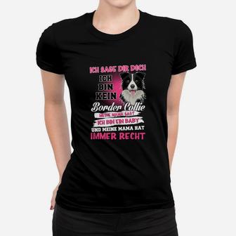Ich Bin Kein Border Collie Frauen T-Shirt - Seseable