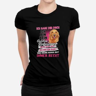 Ich Bin Kein Golden Retriever Frauen T-Shirt - Seseable