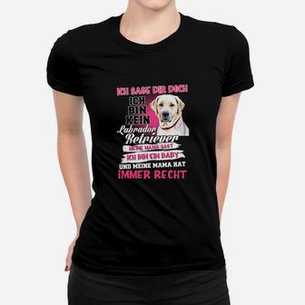 Ich Bin Kein Labrador Retriever Frauen T-Shirt - Seseable