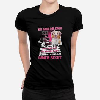 Ich Bin Keine Australian Shepherd Frauen T-Shirt - Seseable