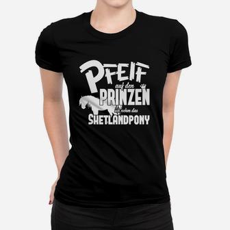 Ich Nehm Das Shetlandpony  Frauen T-Shirt - Seseable