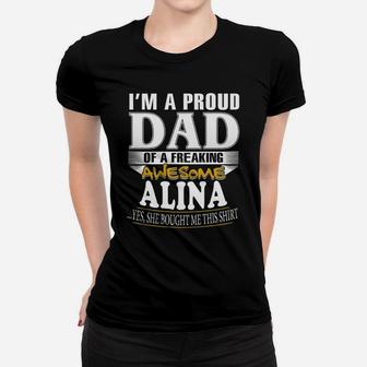 Im A Proud Dad Of A Freaking Awesome Alina Name Ladies Tee - Seseable