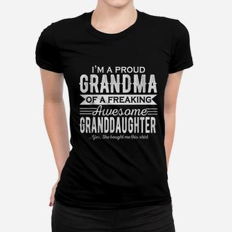Im A Proud Grandma Of A Freaking Awesome Granddaughter Ladies Tee - Seseable