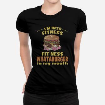 Im Into Fitness Fitness Whataburger In My Mouth Ladies Tee - Seseable