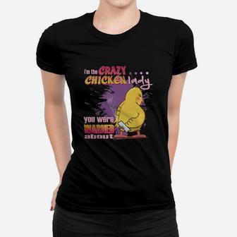 Im The Crazy Chicken Lady You Were Warned About Women T-shirt - Seseable