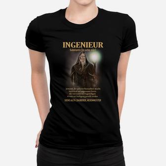 Ingenieur Siehe Auch Zauberer Frauen T-Shirt - Seseable