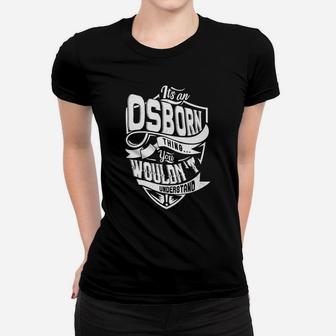 It Is An Osborn Thing You Would Not Understand Name Ladies Tee - Seseable