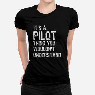 Its A Pilot Thing You Wouldnt Understand Airplane Ladies Tee - Seseable