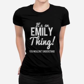 Its An Emily Thing You Wouldnt Understand Ladies Tee - Seseable