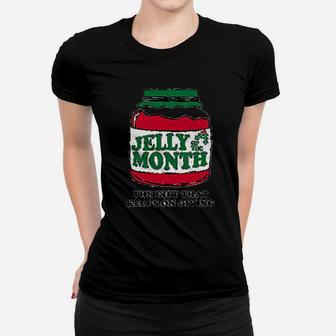 Jelly Of The Month Club The Gift That Keeps On Giving Funny Ladies Tee - Seseable