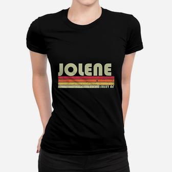 Jolene Gift Name Personalized Retro Vintage 80s 90s Birthday Ladies Tee - Seseable