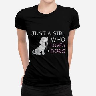 Just A Girl Who Loves Dogs Funny Gift For Dog Lovers Ladies Tee - Seseable