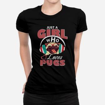 Just A Girl Who Loves Pugs Pug Gifts For Girls Ladies Tee - Seseable