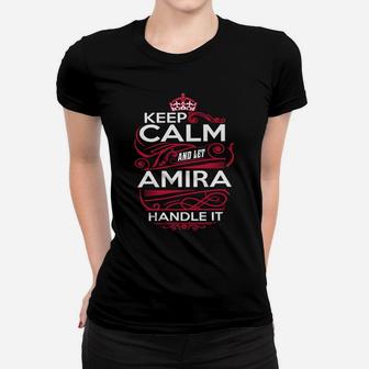 Keep Calm And Let Amira Handle It - Amira Tee Shirt, Amira Shirt, Amira Hoodie, Amira Family, Amira Tee, Amira Name, Amira Kid, Amira Sweatshirt Ladies Tee - Seseable