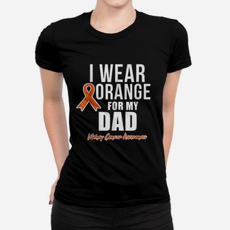 Kidney I Wear Orange For My Dad Awareness Ladies Tee - Seseable