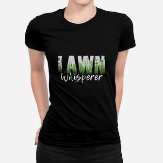 Lawn Whisperer Funny Landscaper Gardener Fathers Day Gift Shirt Ladies Tee - Seseable