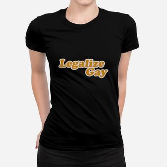 Legalize Gay Ladies Tee - Seseable