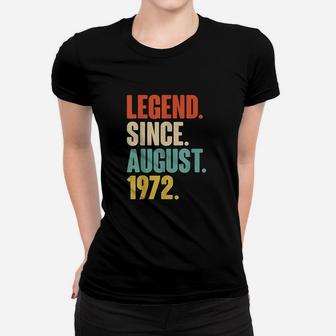 Legend Since August 1972 Born In August 1972 Ladies Tee - Seseable